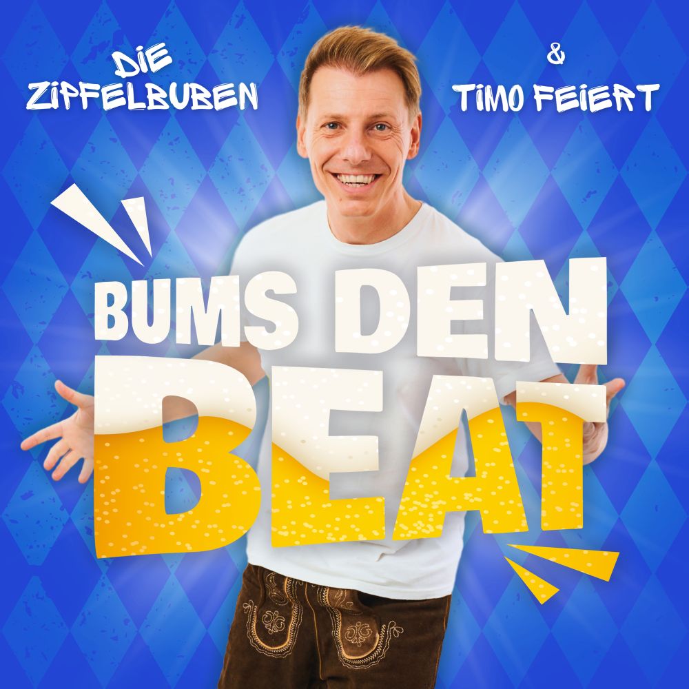 Die Zipfelbuben & Timo Feiert - Bums den Beat