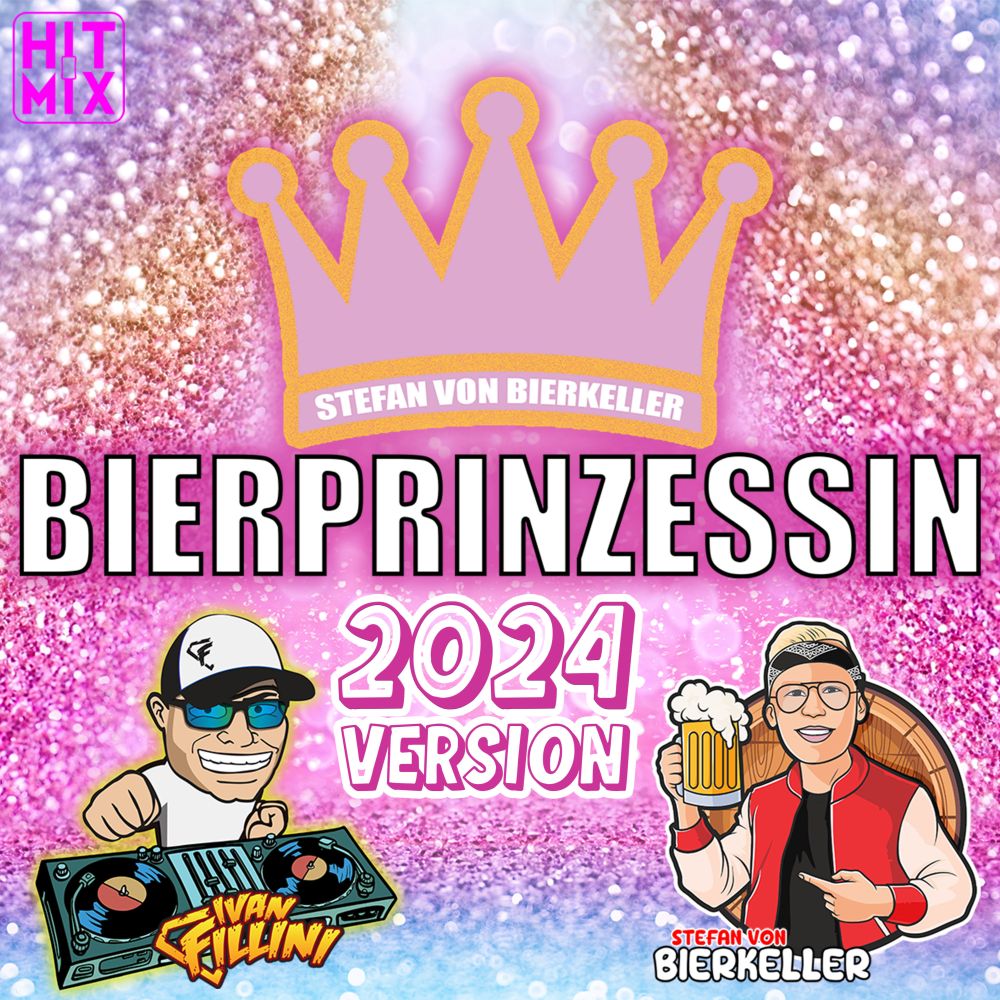 Stefan von BierKeller & Ivan Fillini - Bierprinzessin 2024