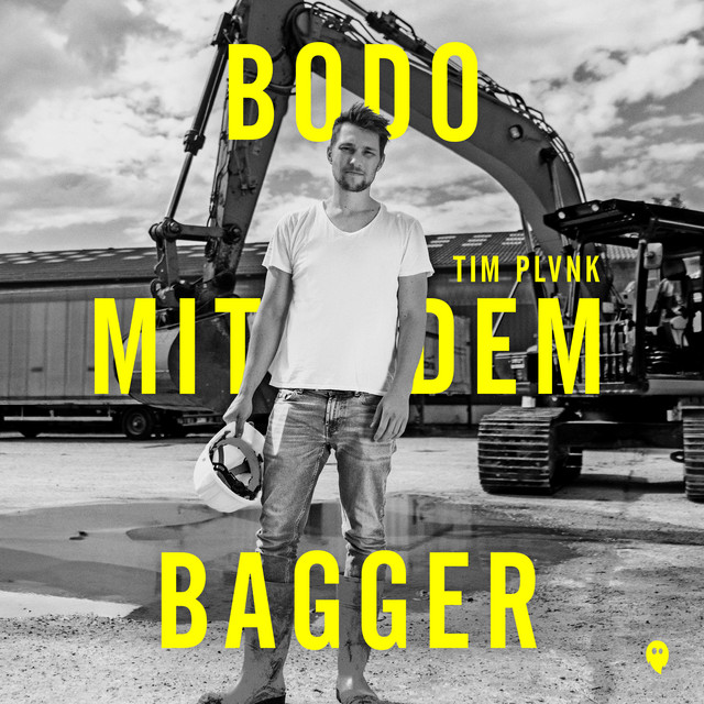 TIM PLVNK - Bodo Mit Dem Bagger