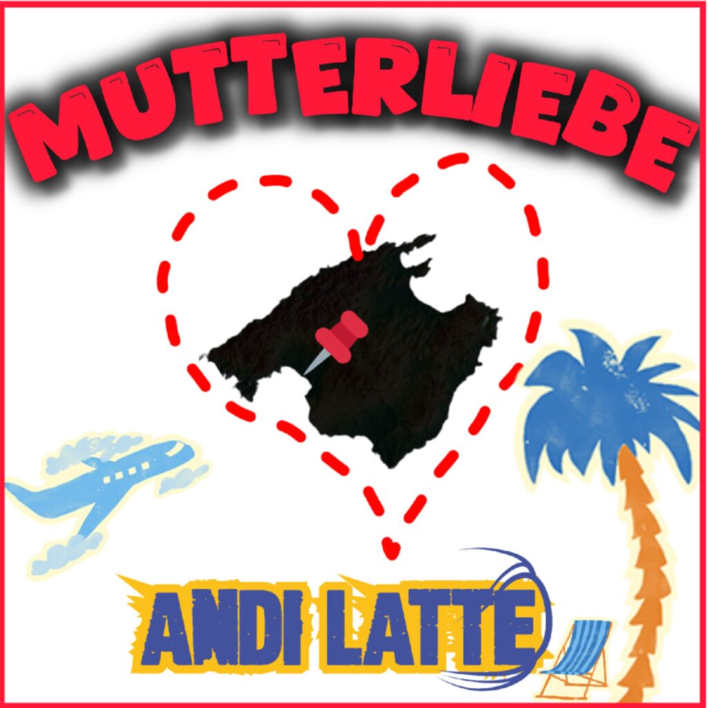 Andi Latte - Mutterliebe