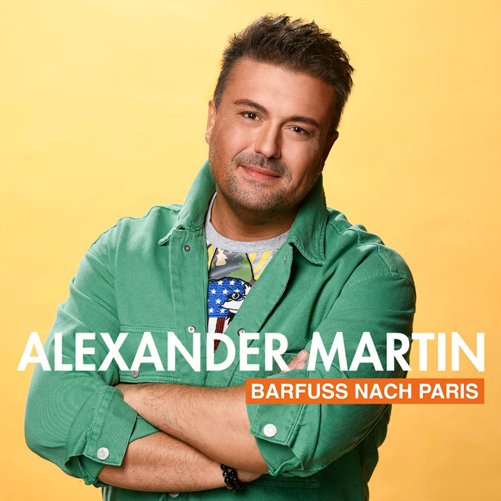 Alexander Martin - Barfuss nach Paris