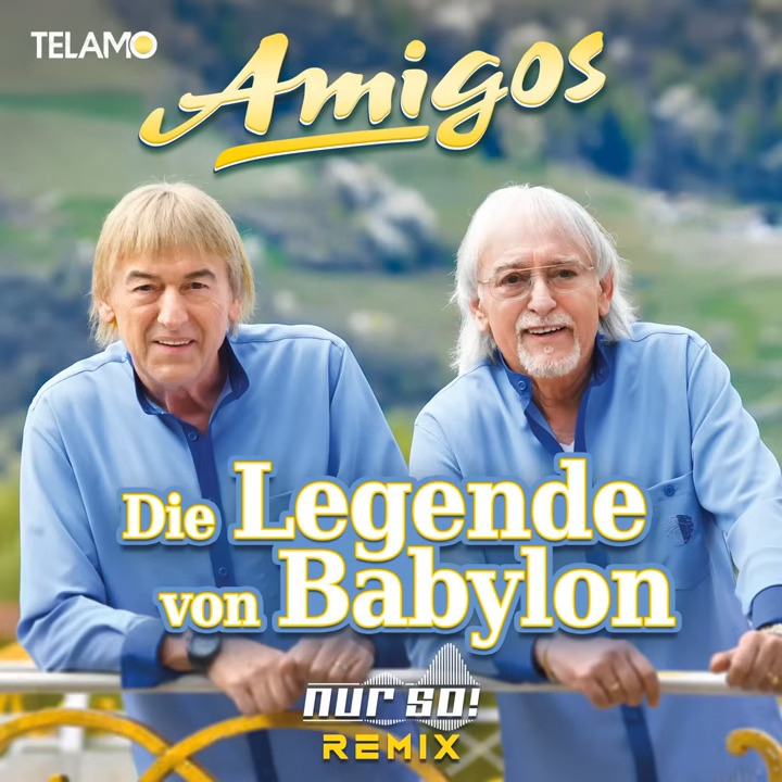 Amigos - Die Legende von Babylon (Nur So! Remix)
