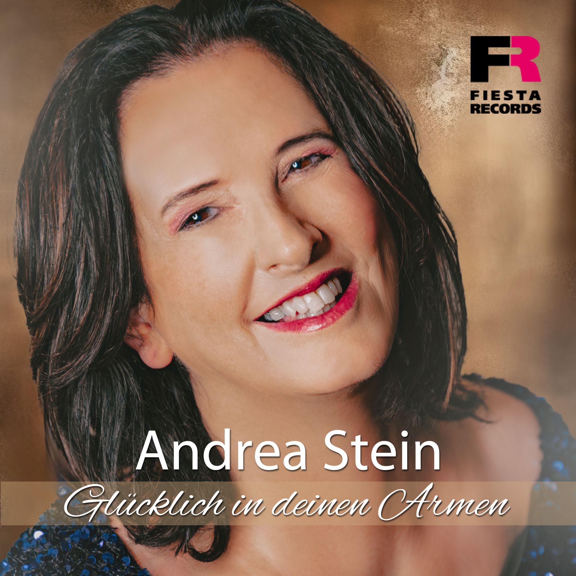 Andrea Stein - Glücklich in deinen Armen