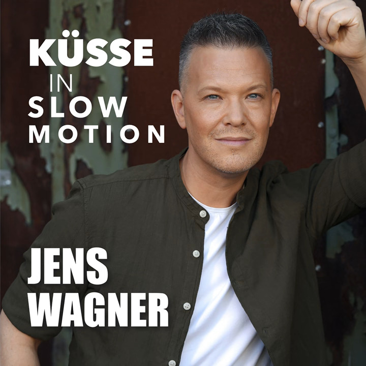 Jens Wagner - Küsse in Slow Motion