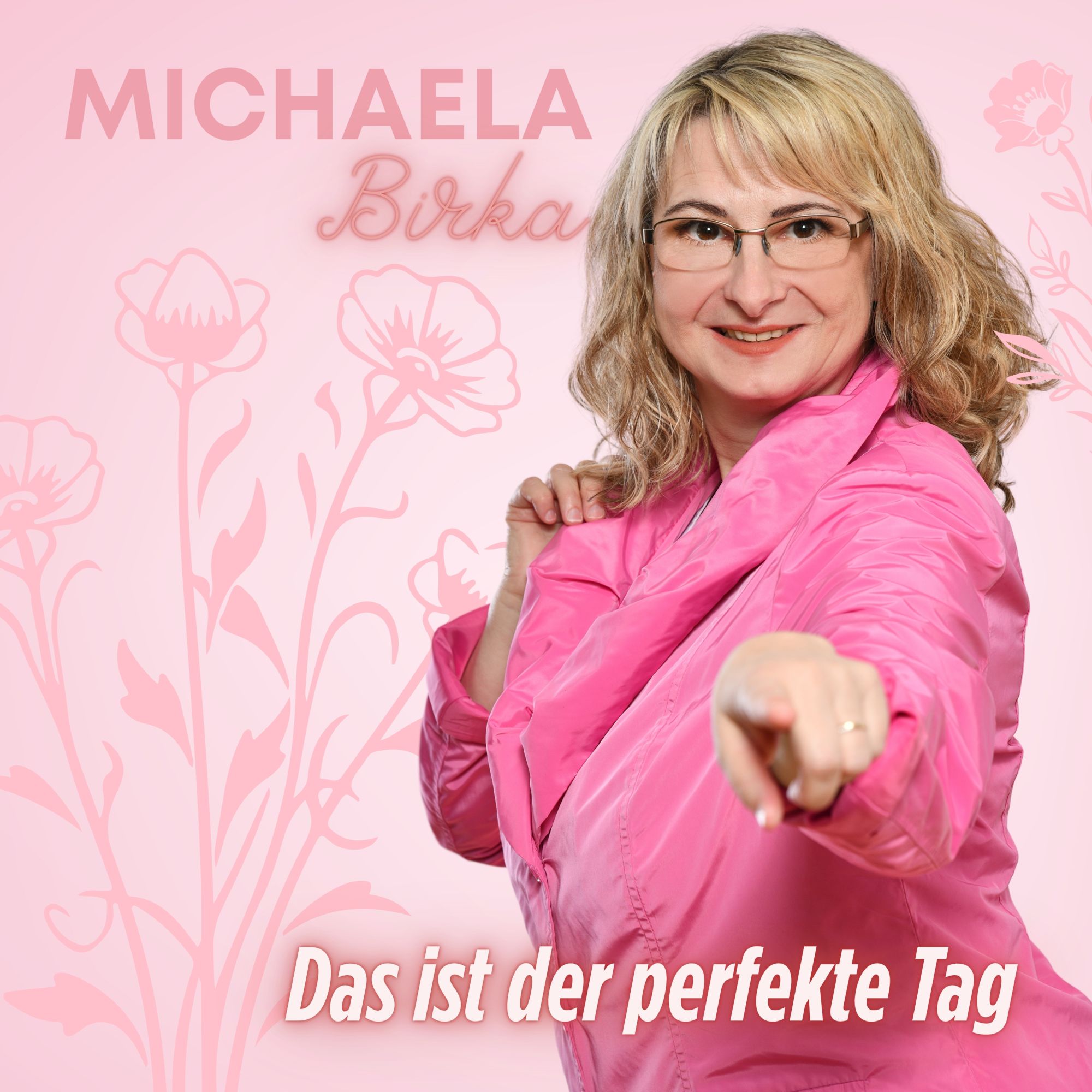 Michaela birka - Das ist der perfekte Tag