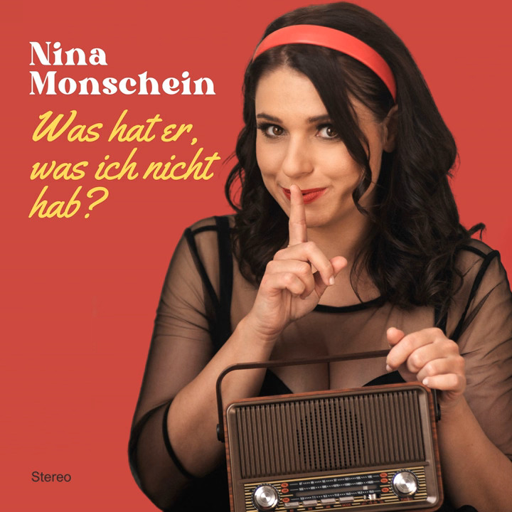 Nina Monschein - Was hat er was ich nicht hab