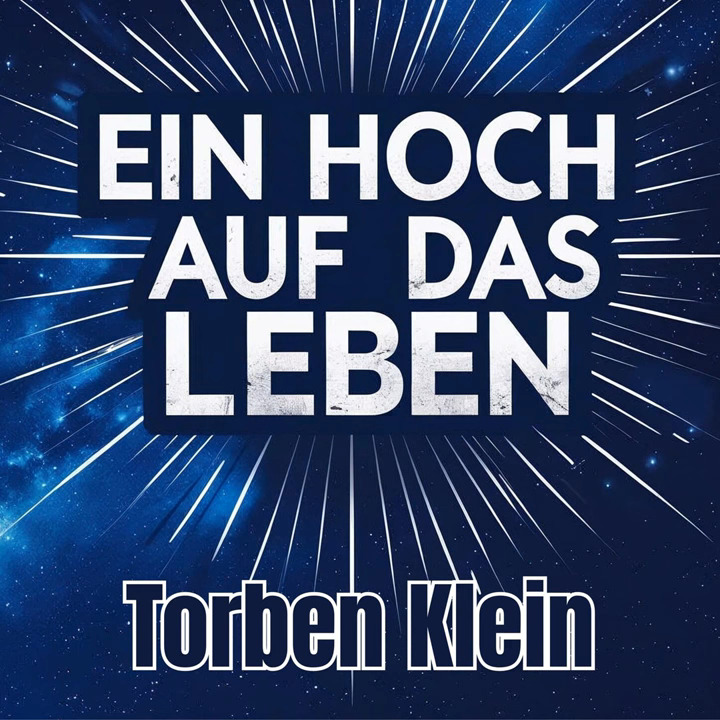 Torben Klein - Ein Hoch auf das Leben