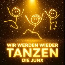 Die JunX -  Wir werden wieder tanzen