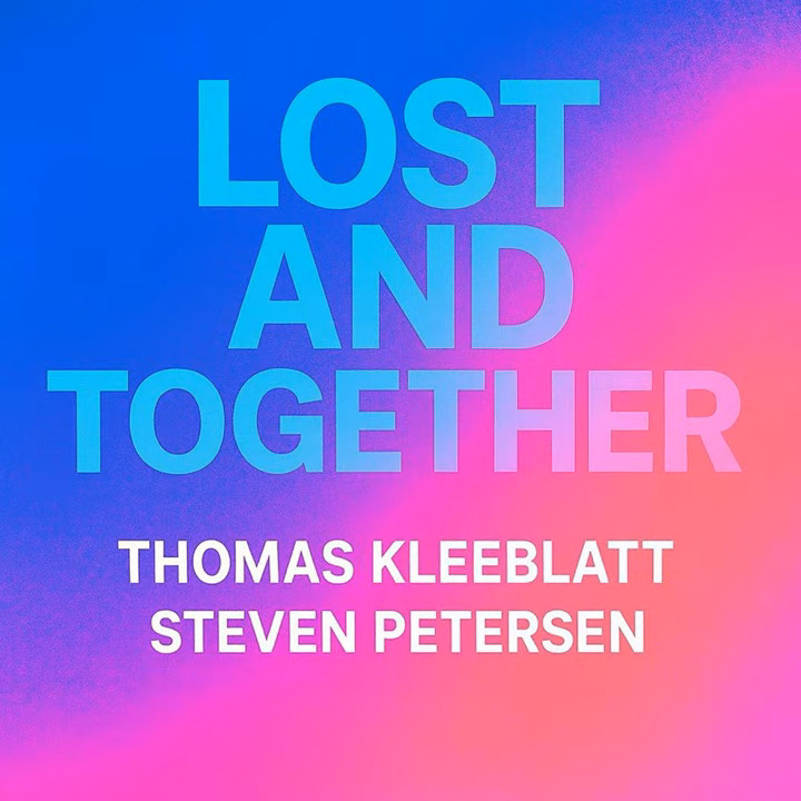 Thomas Kleeblatt & Steven Petersen - Lost and Together