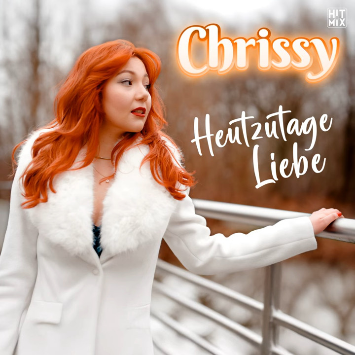 Chrissy - Heutzutage Liebe