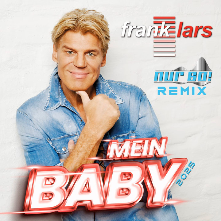 Frank Lars - Mein Baby 2025 (Nur So! Remix)