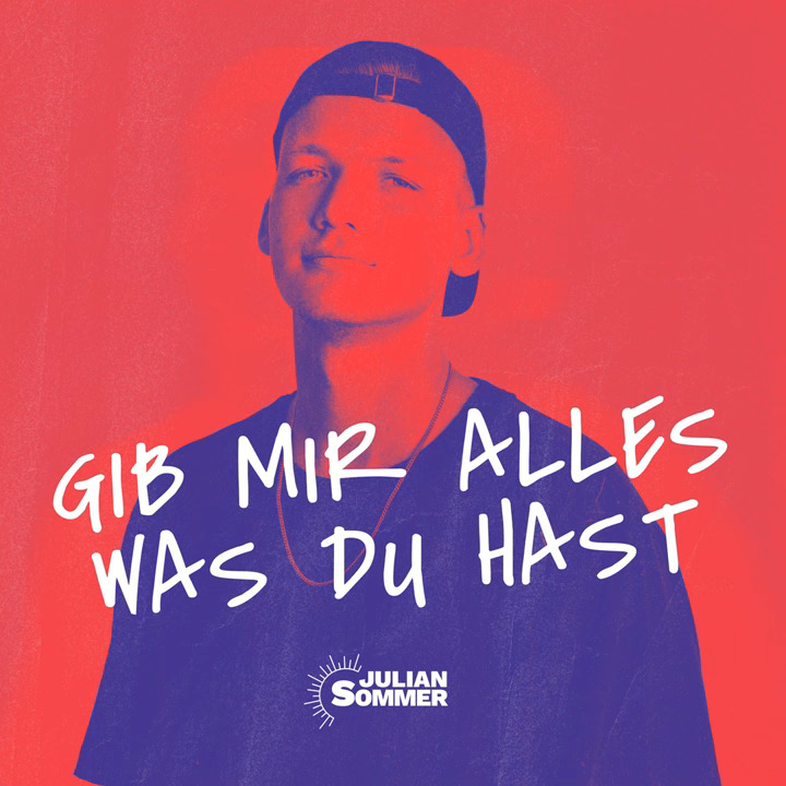 Julian Sommer - Gib mir alles was du hast