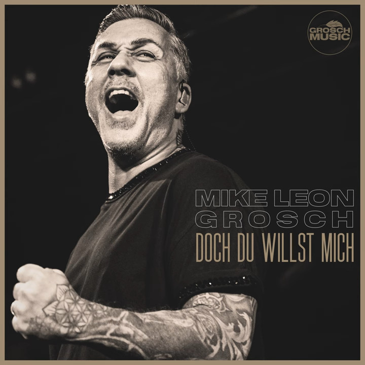 Mike Leon Grosch - Doch du willst mich