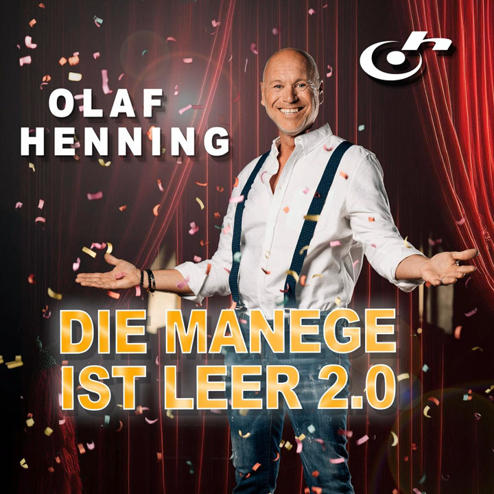 Olaf Henning - Die Manege ist leer 2.0