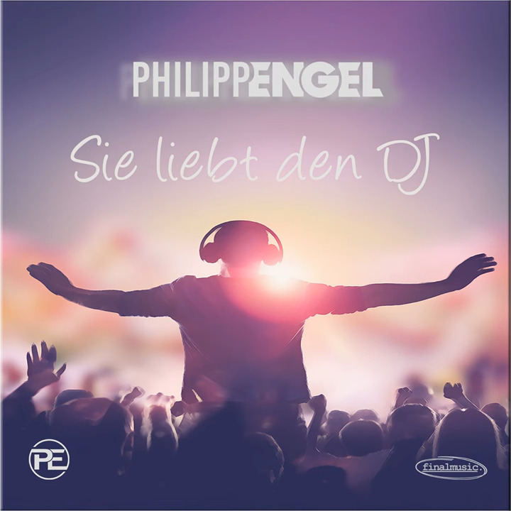 Philipp Engel - Sie liebt den DJ