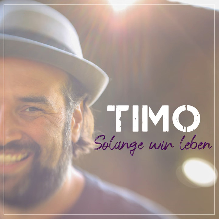 TIMO - Solange wir leben