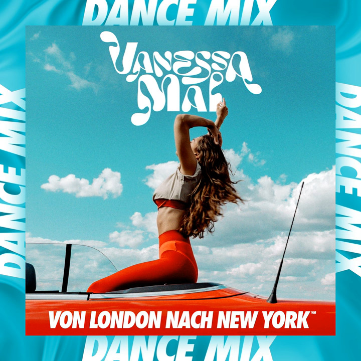 Vanessa Mai - Von London nach New York (Dance Mix)