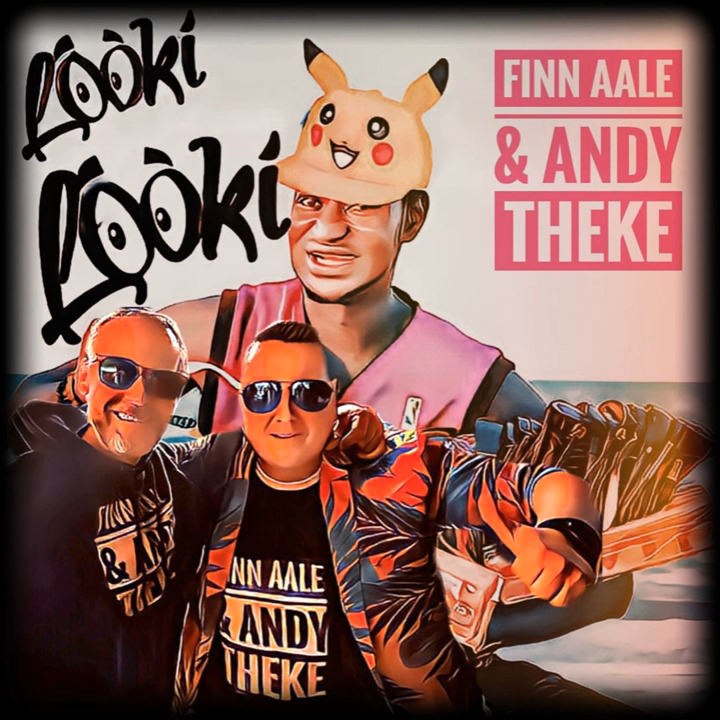 Finn Aale und Andy Theke - Looki Looki