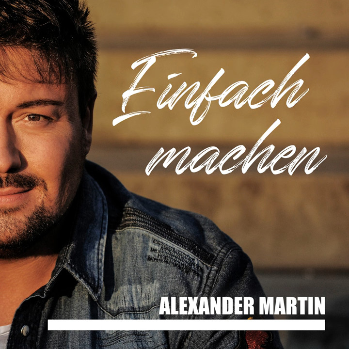 Alexander Martin - Einfach machen