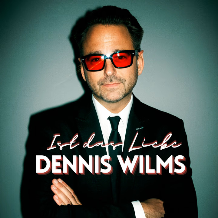 Dennis Wilms - Ist das Liebe