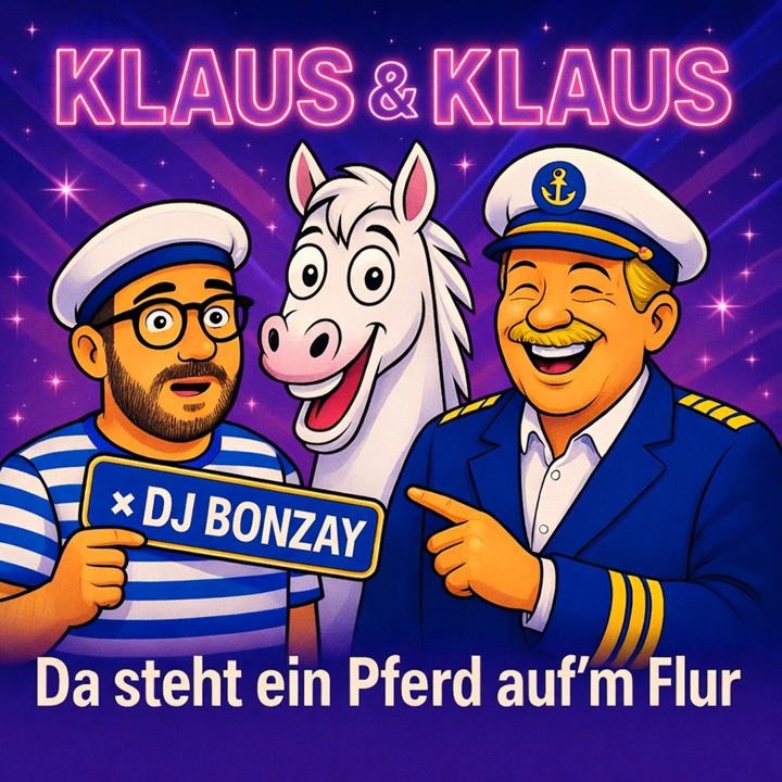 Klaus & Klaus x DJ Bonzay - Da steht ein Pferd aufm Flur
