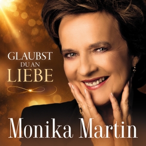 Monika Martin – Glaubst Du An Liebe