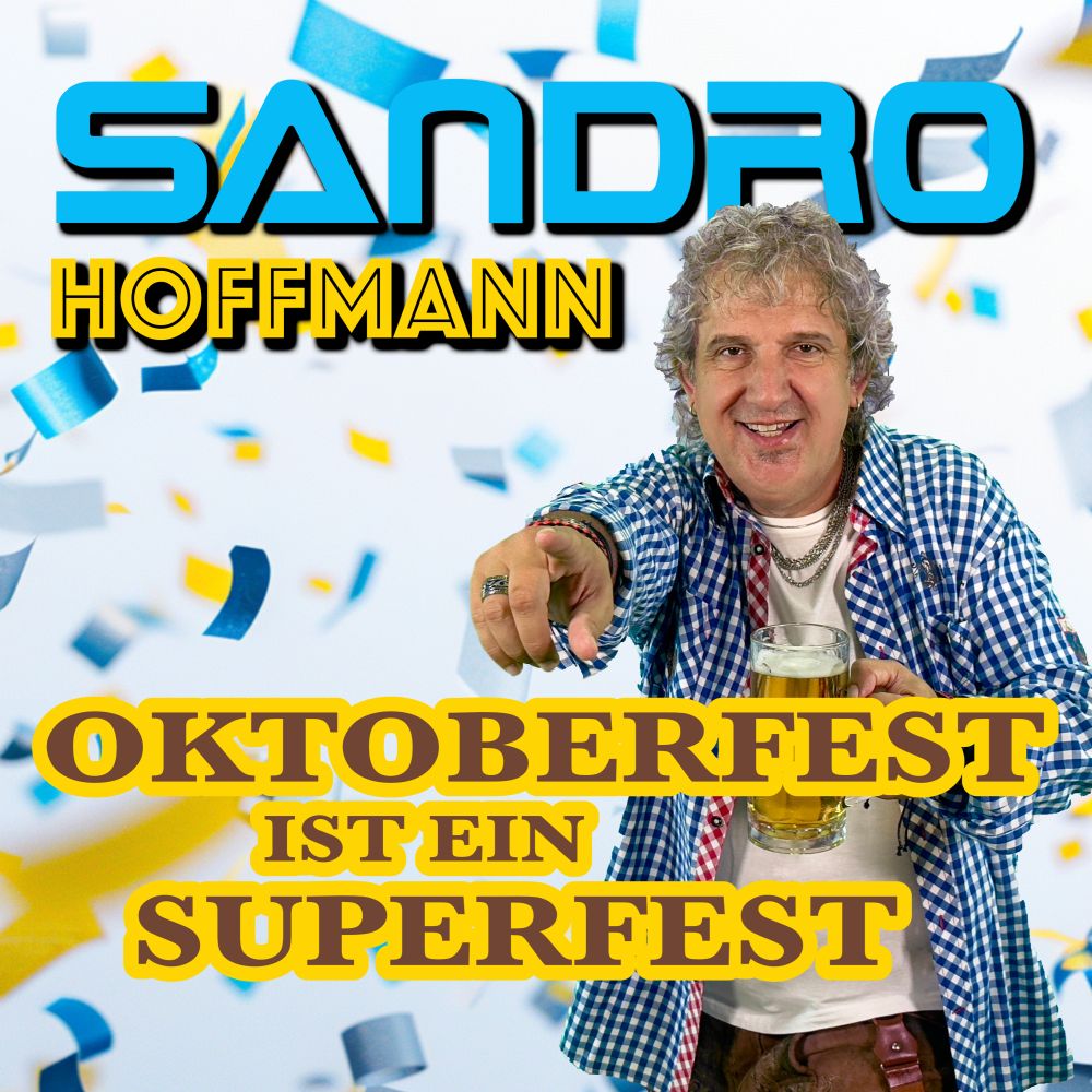 Sandro Hoffmann - Oktoberfest Ist Ein Superfest