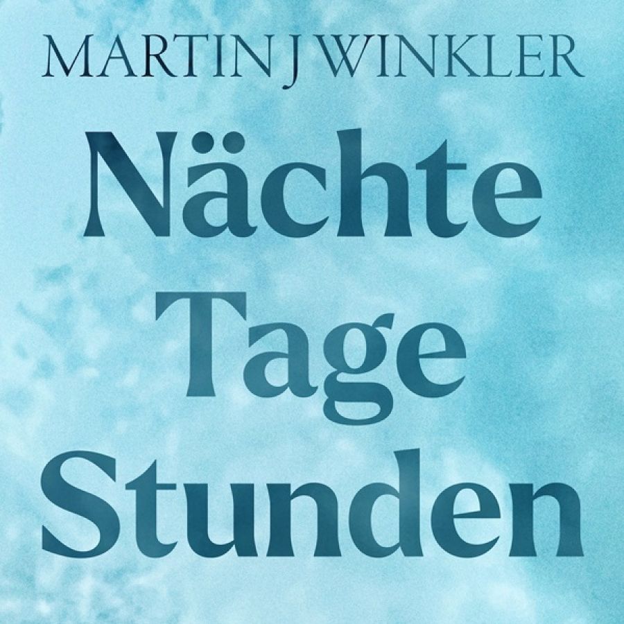 Martin J Winkler - Nächte Tage Stunden