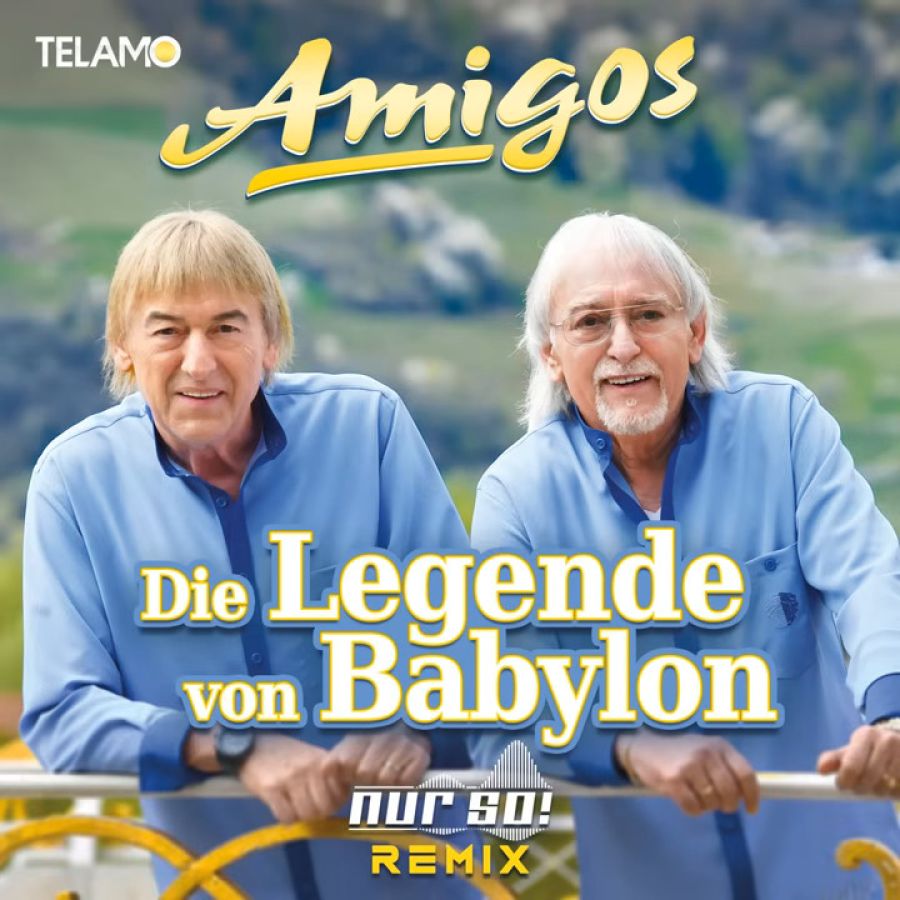 Amigos - Die Legende von Babylon (Nur So! Remix)