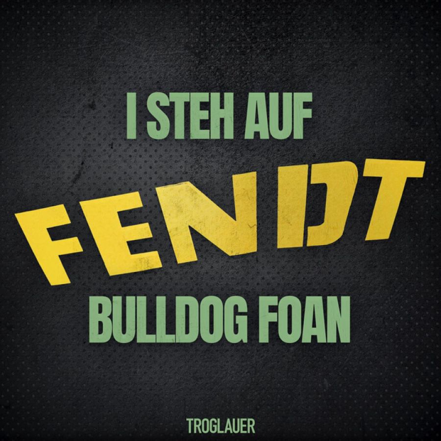 Troglauer - I steh auf Fendt Bulldog foan