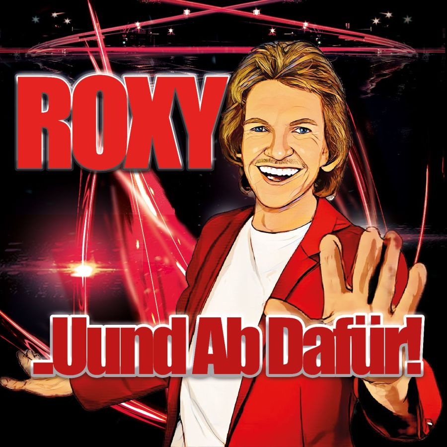Roxy - Uund Ab Dafür!
