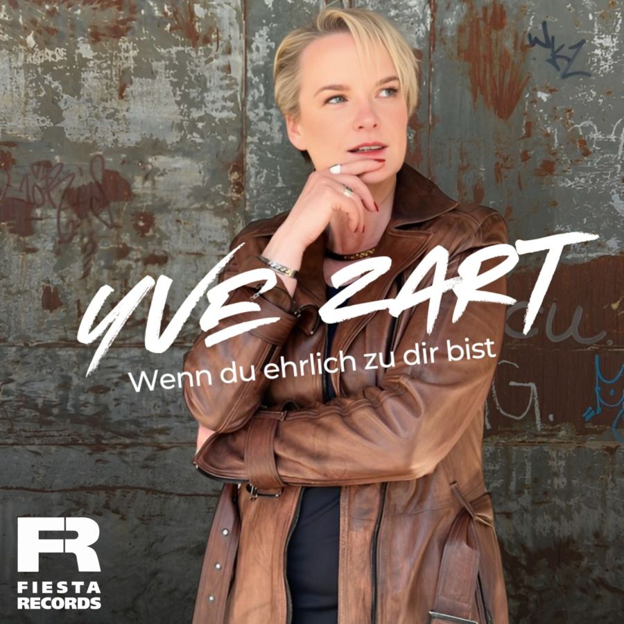 Yve Zart - Wenn du ehrlich zu dir bist