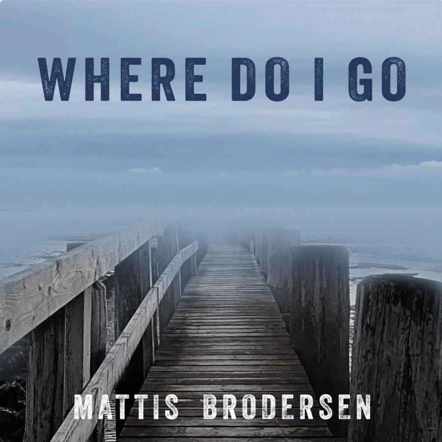 Mattis Brodersen - Where Do I Go