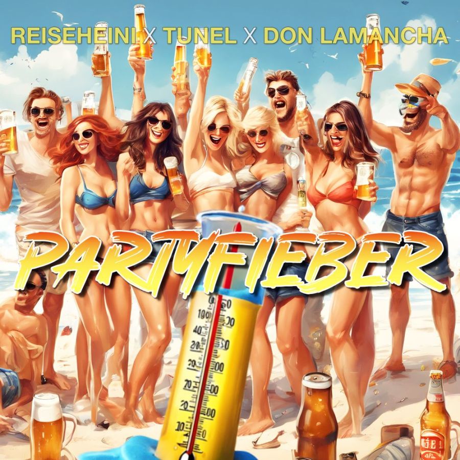 Reiseheini & Tunel & Don Lamancha - Partyfieber