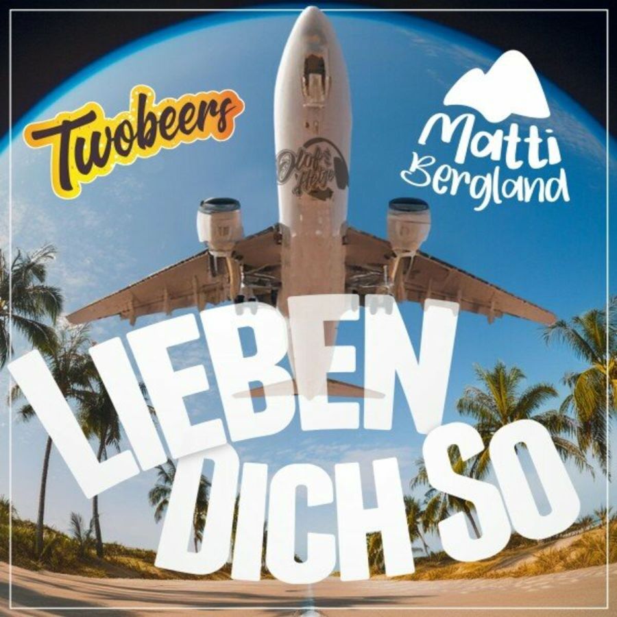 Twobeers & Matti Bergland - Lieben Dich So
