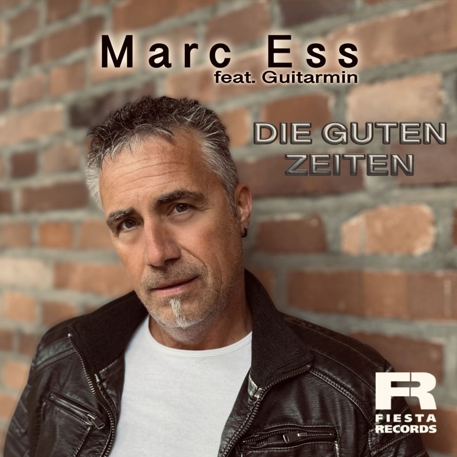 Marc Ess feat. Guitarmin- Die guten Zeiten