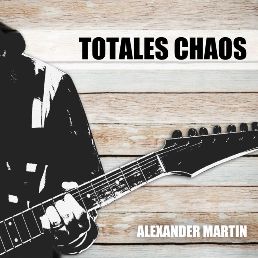 Alexander Martin - Totales Chaos