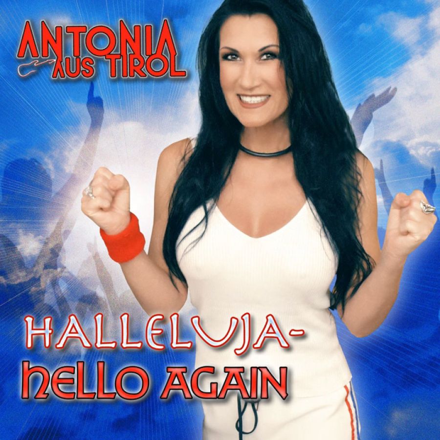Antonia aus Tirol - Halleluja-Hello Again