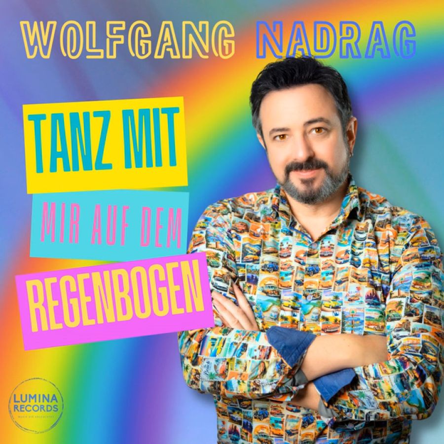 Wolfgang Nadrag - Tanz mit mir auf dem Regenbogen