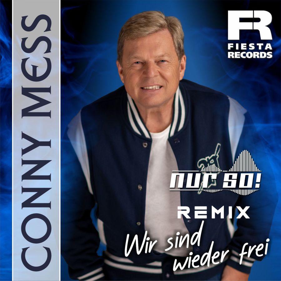 Conny Mess - Wir sind wieder frei (Nur So! Remix)