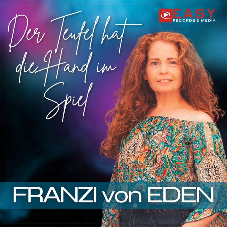 FRANZI von EDEN - Der Teufel hat die Hand im Spiel
