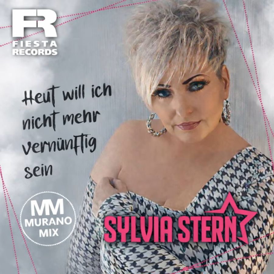 Sylvia Stern - Heut will ich nicht mehr vernünftig sein (Murano Mix)