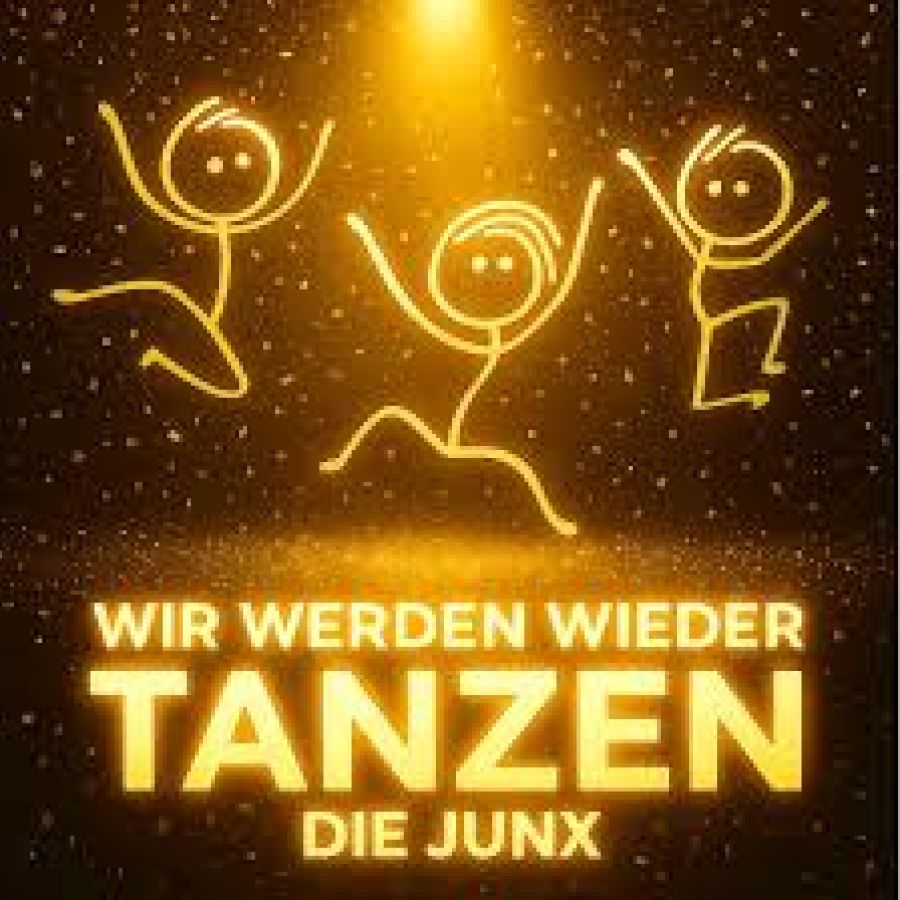 Die JunX -  Wir werden wieder tanzen