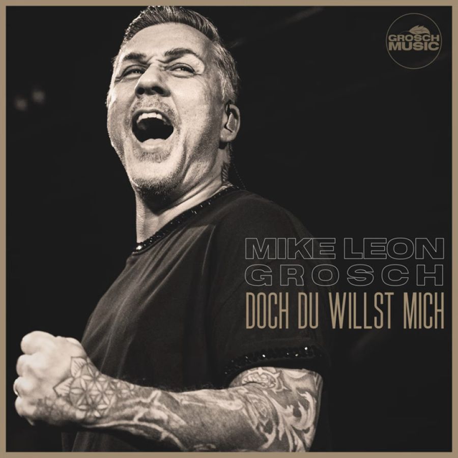 Mike Leon Grosch - Doch du willst mich