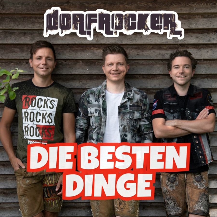 Dorfrocker - Die besten Dinge