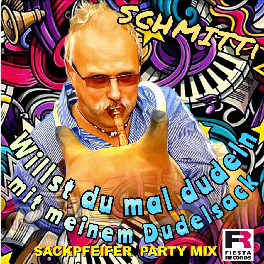 Schmitti - Willst du mal dudeln mit meinem Dudelsack (Sackpfeifer Party Mix)