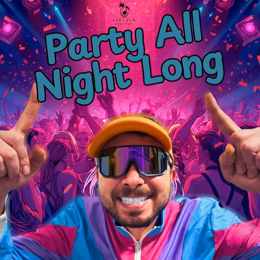 Axel aus der Hohl - Party All Night Long