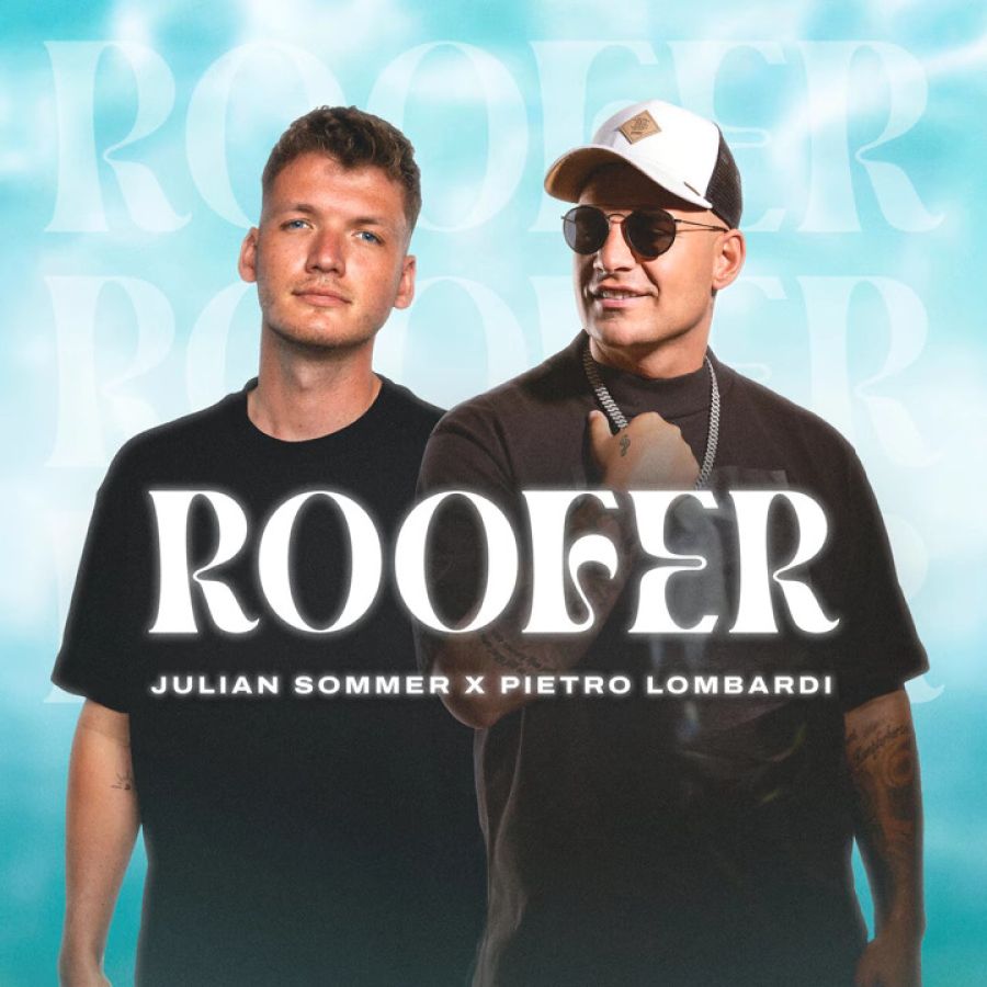 Julian Sommer x Pietro Lombardi – Roofer