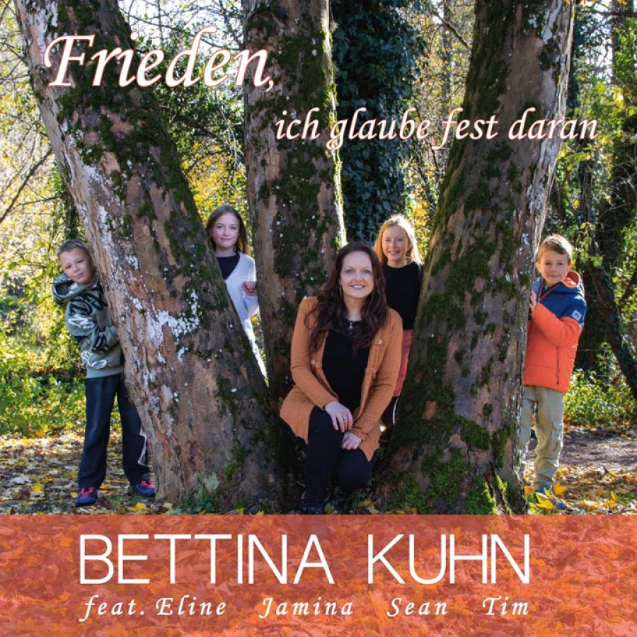 BETTINA KUHN feat. ELINE, JAMINA, SEAN, TIM - Frieden, ich glaube fest daran