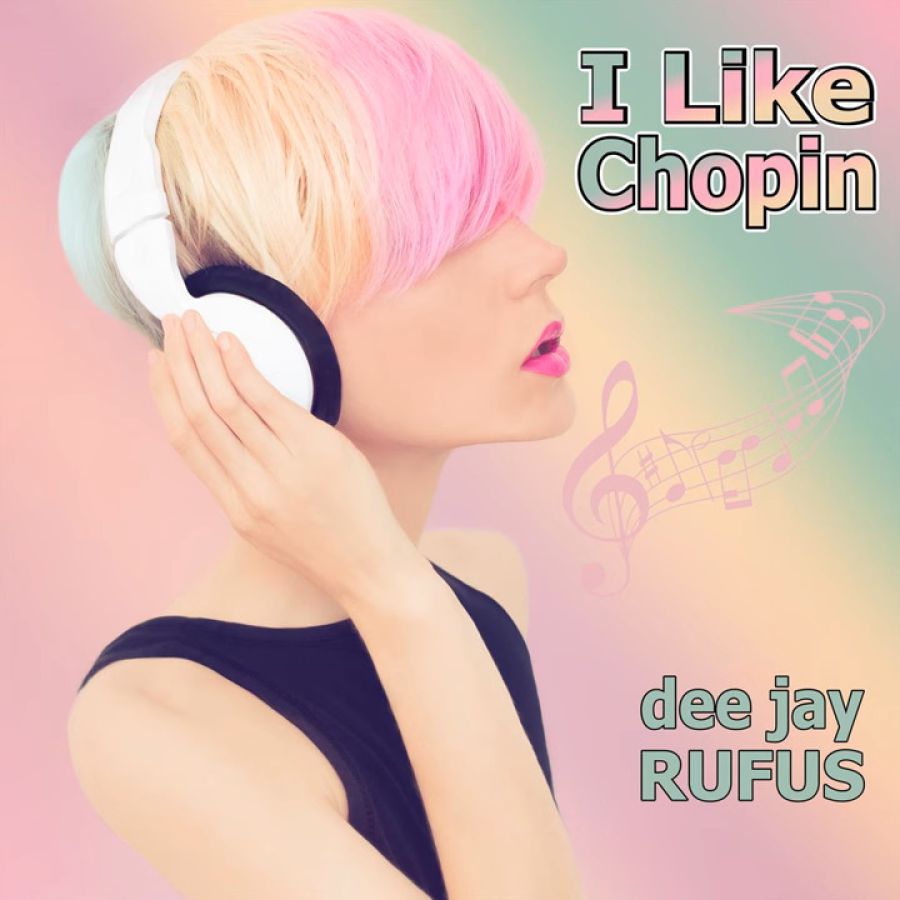 dee jay RUFUS - I like Chopin